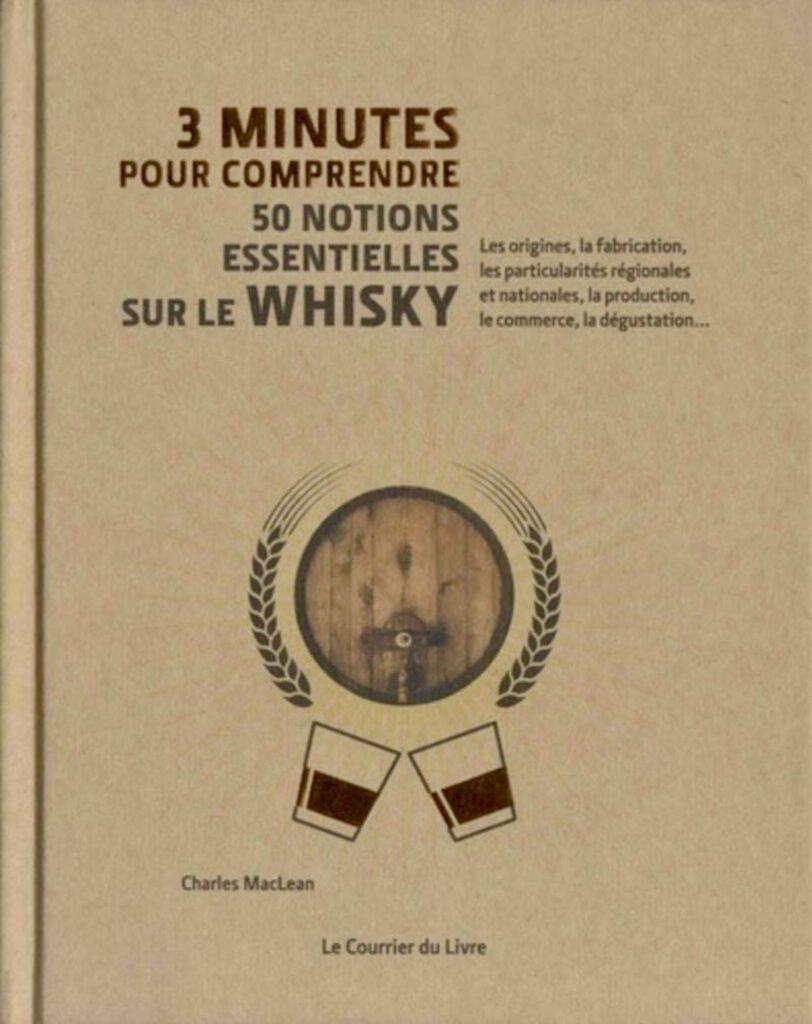 3 minutes pour comprendre 50 notions essentielles sur le Whisky.